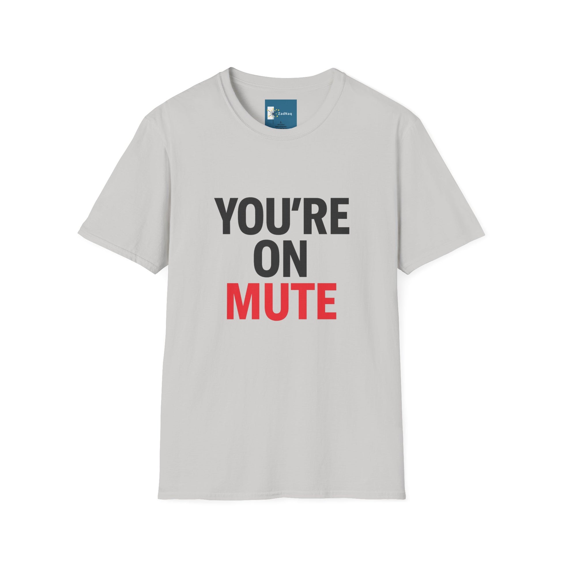 Funny Remote Work T-Shirt - YOU'RE ON MUTE