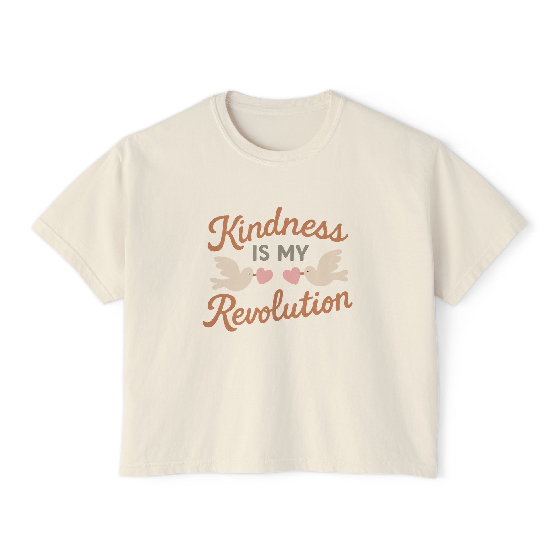 Women's Boxy Tee kindness is my revolution