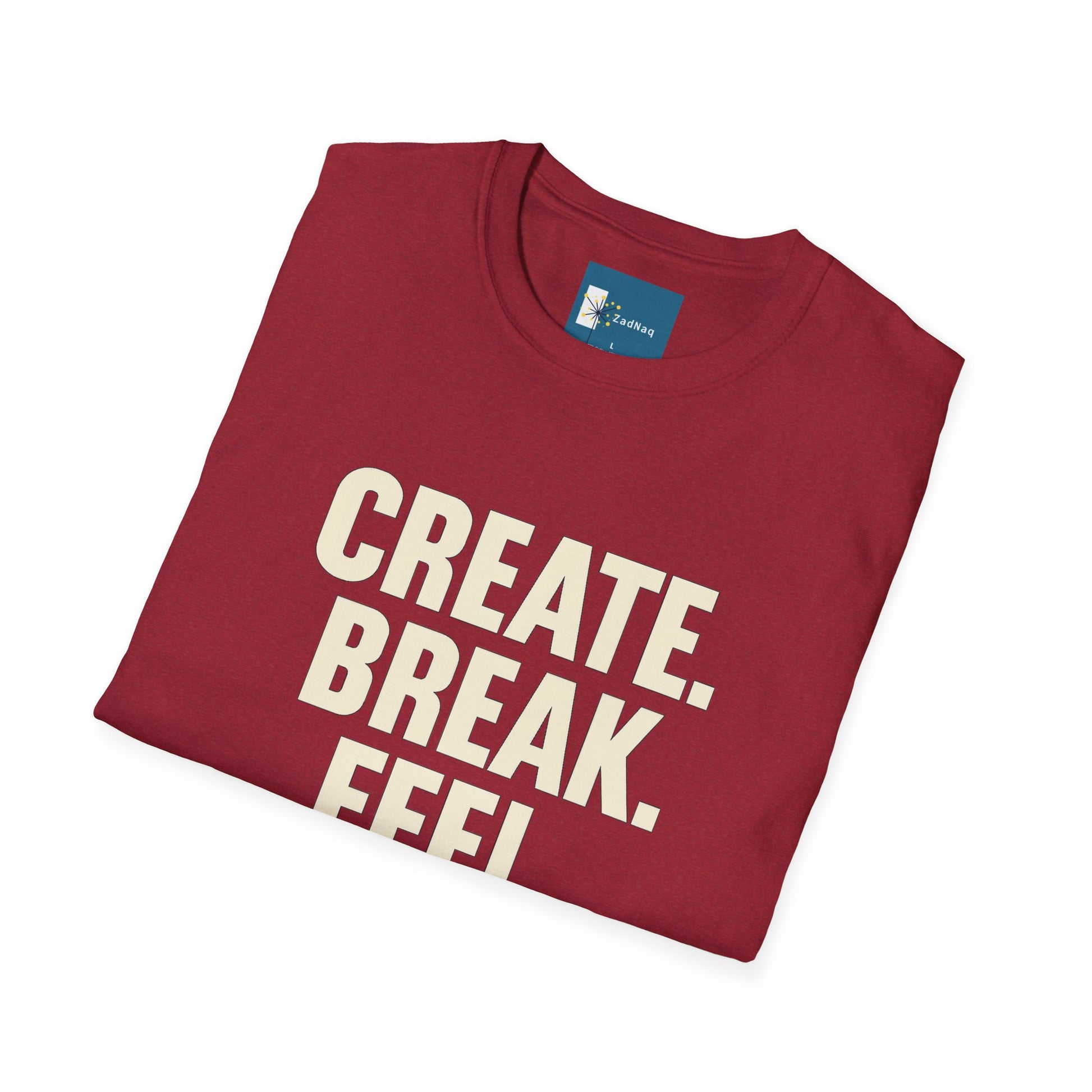 Motivational Graphic T-Shirt CREATE BREAK FEEL REPEAT