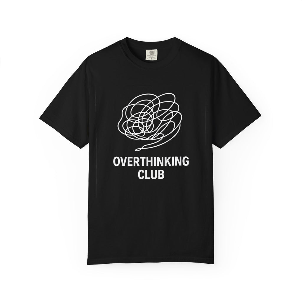 Overthinking Club Unisex T-shirt, Thought Cloud Graphic Tee, Membership Lifetime Top, Minimalist Monochrome Shirt, Gen Z Fashion, Mental