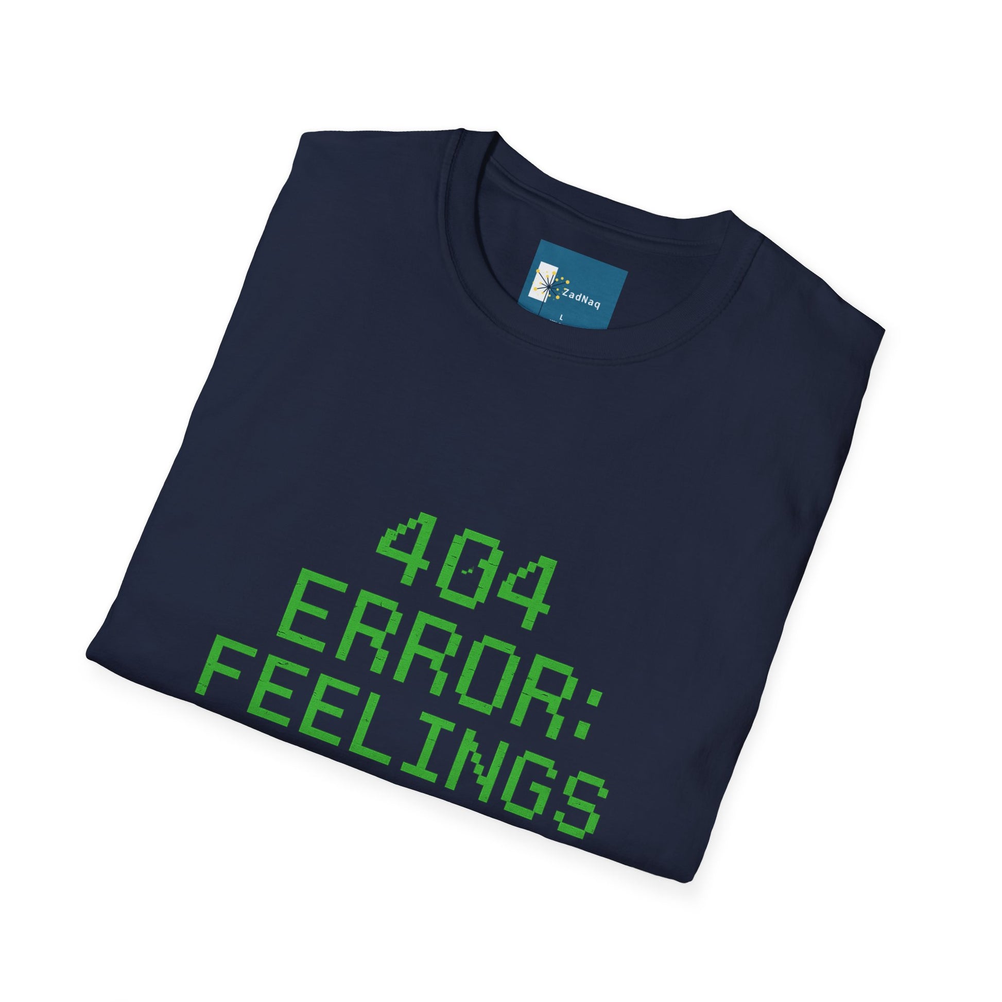 Unisex Tee 404 ERROR: FEELINGS NOT FOUND Retro Hacker Cyber T-Shirt