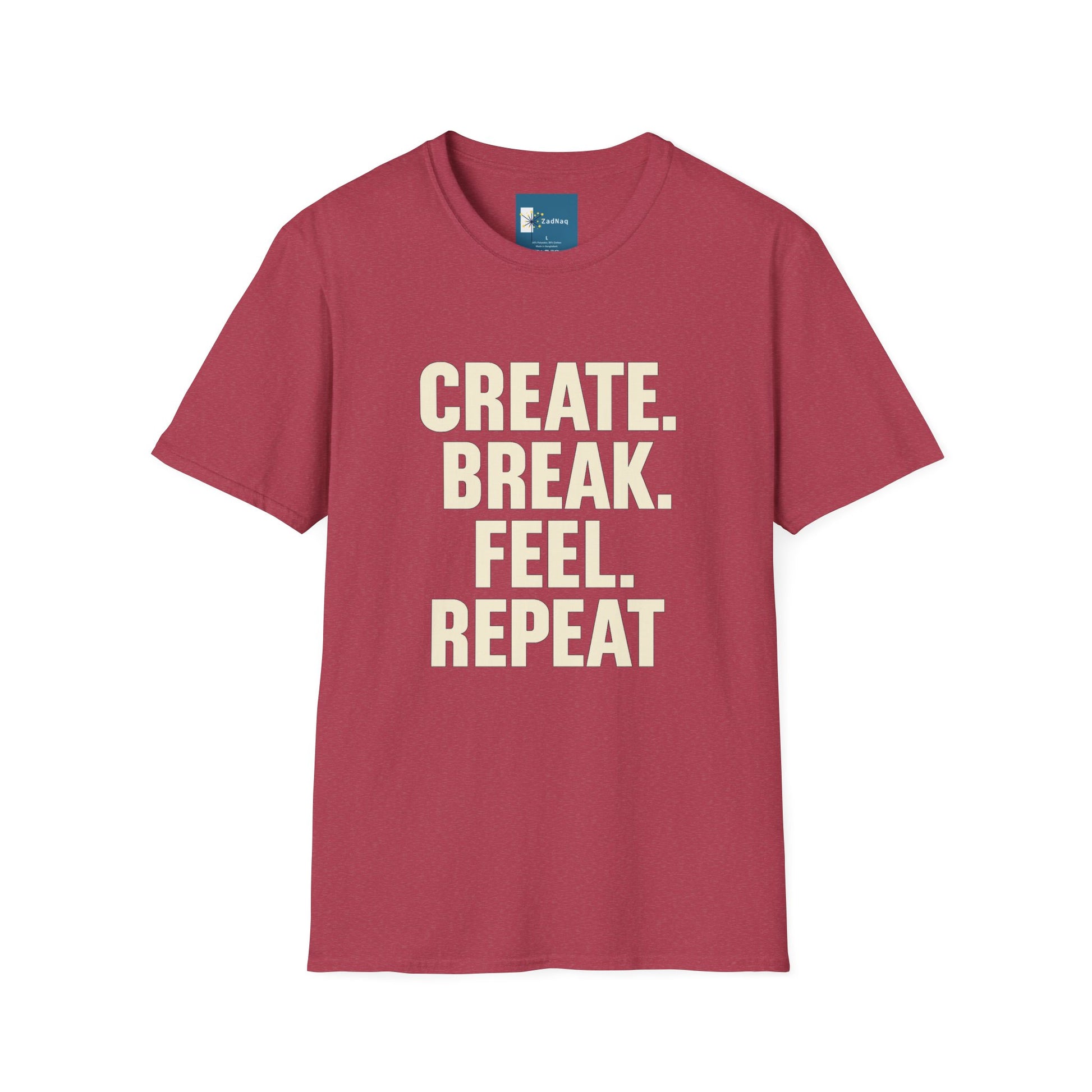 Motivational Graphic T-Shirt CREATE BREAK FEEL REPEAT