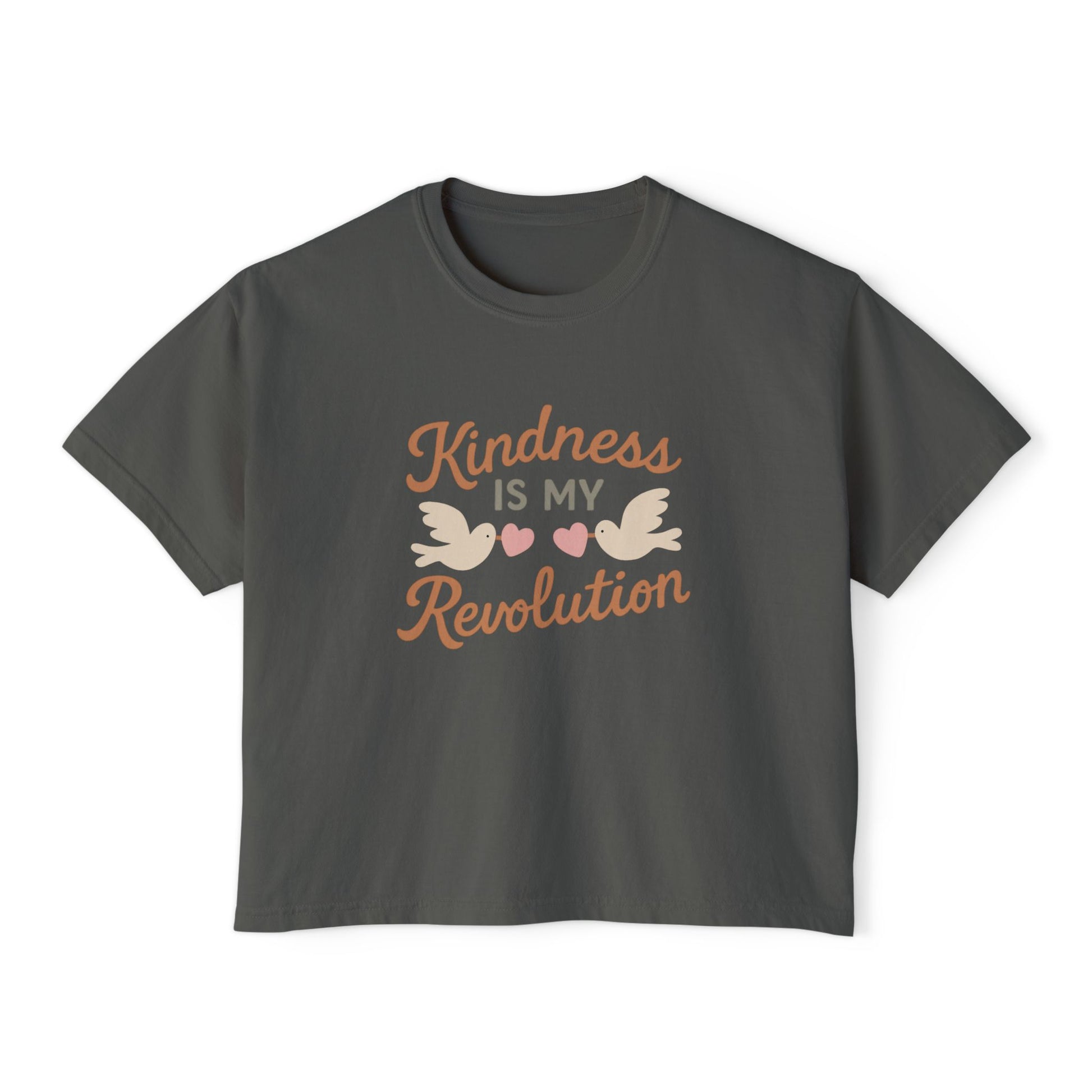 Women's Boxy Tee kindness is my revolution