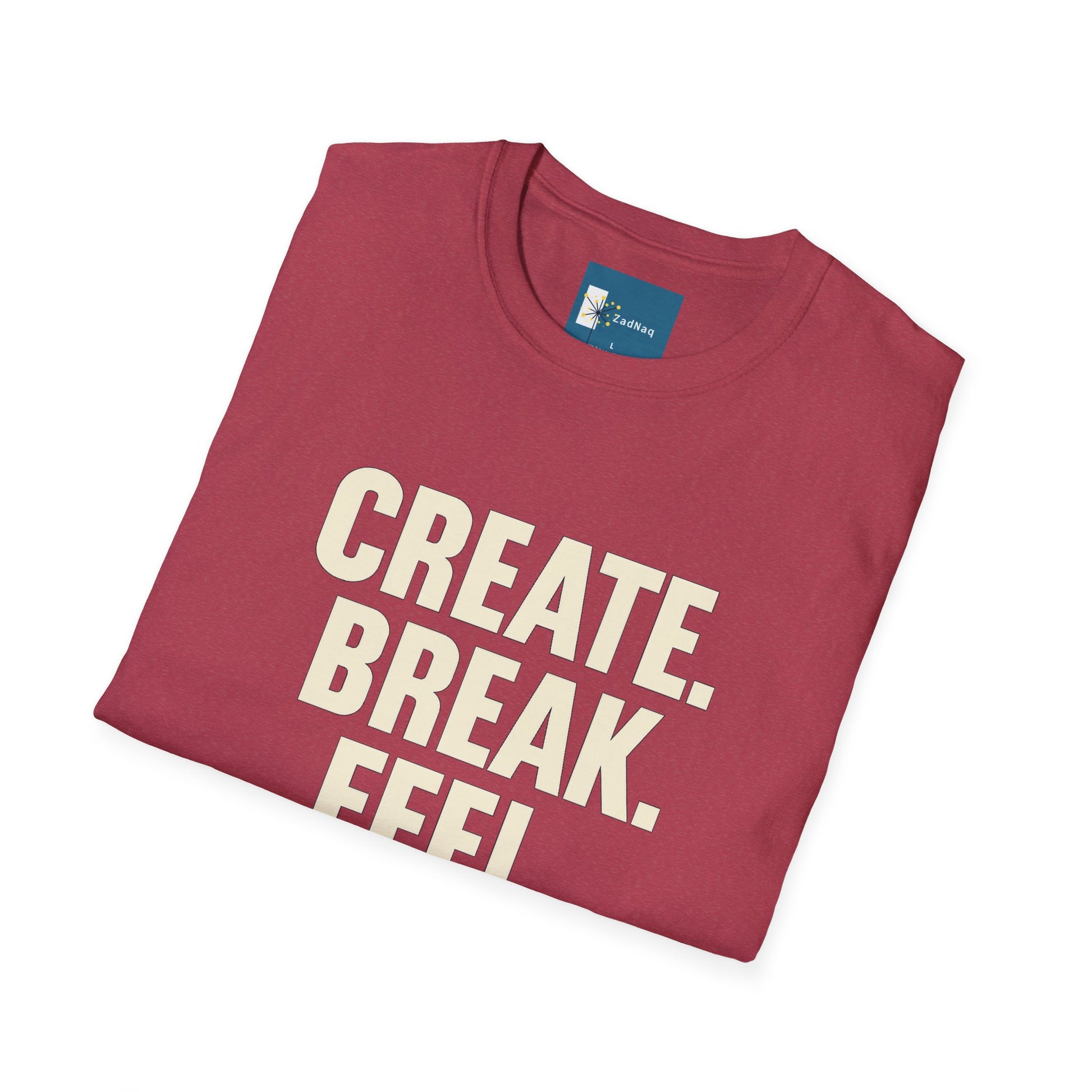 Motivational Graphic T-Shirt CREATE BREAK FEEL REPEAT