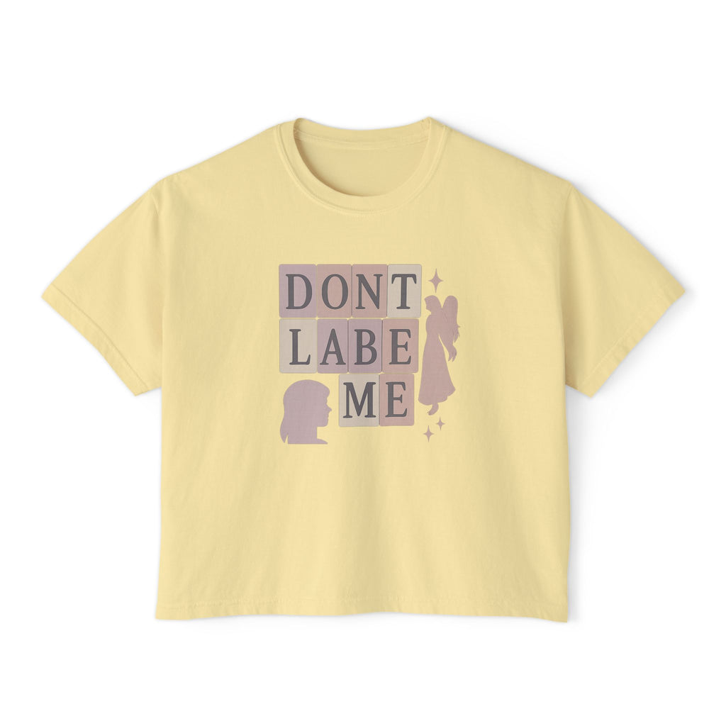 DONT LABEL ME Graphic Boxy Tee Trendy Feminist Shirt for Women Casual Everyday Empowerment Top Gift for Her