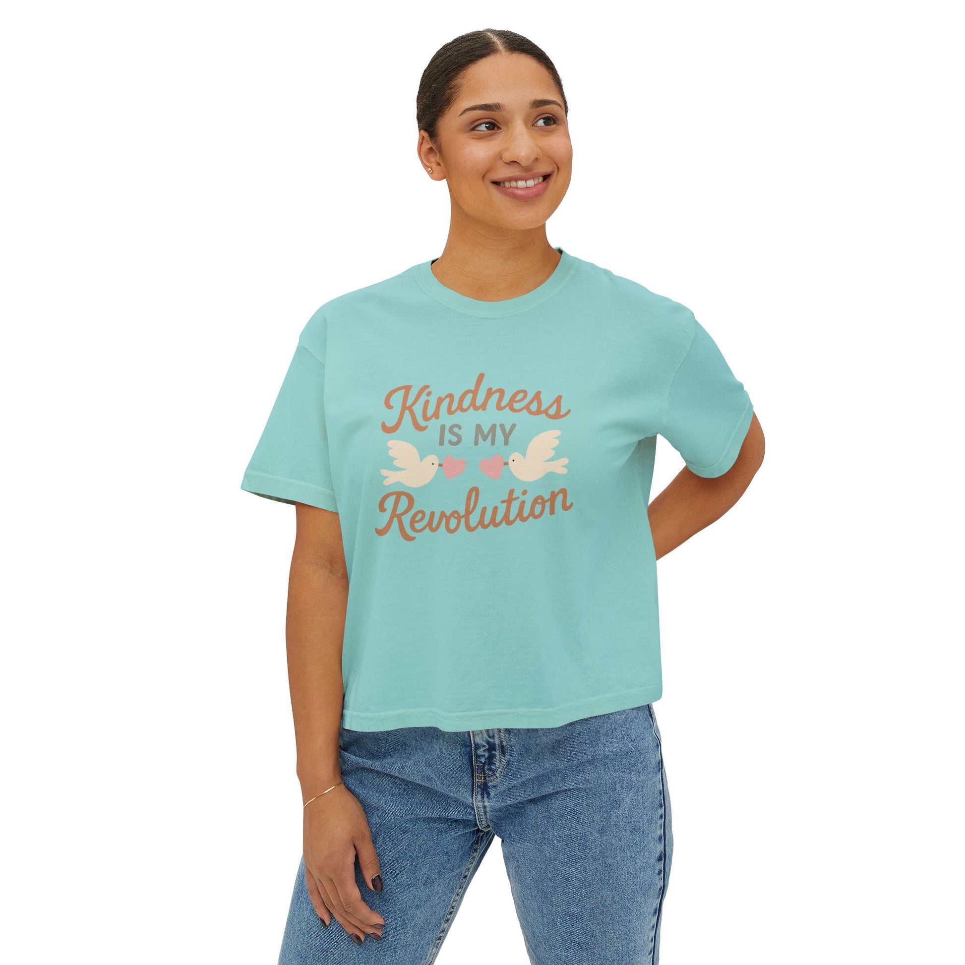 Women's Boxy Tee kindness is my revolution