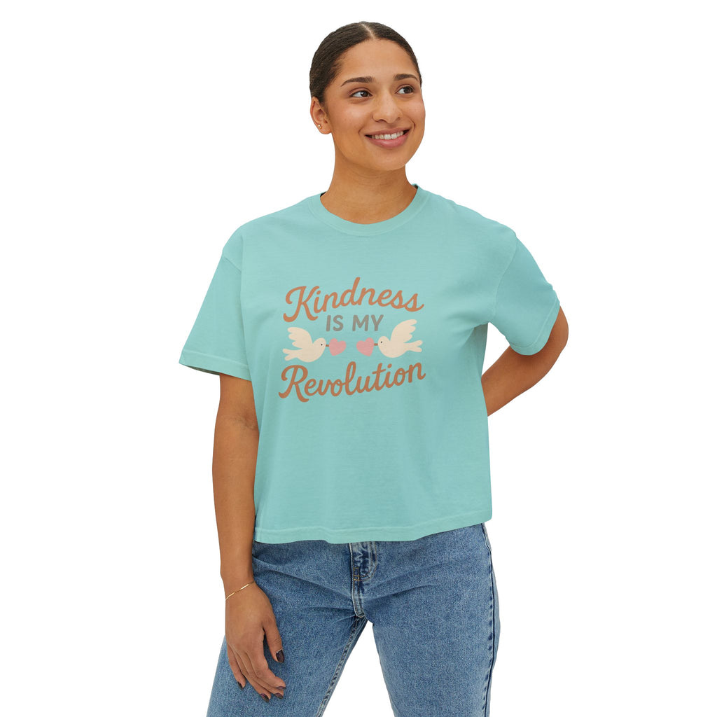 Women's Boxy Tee kindness is my revolution