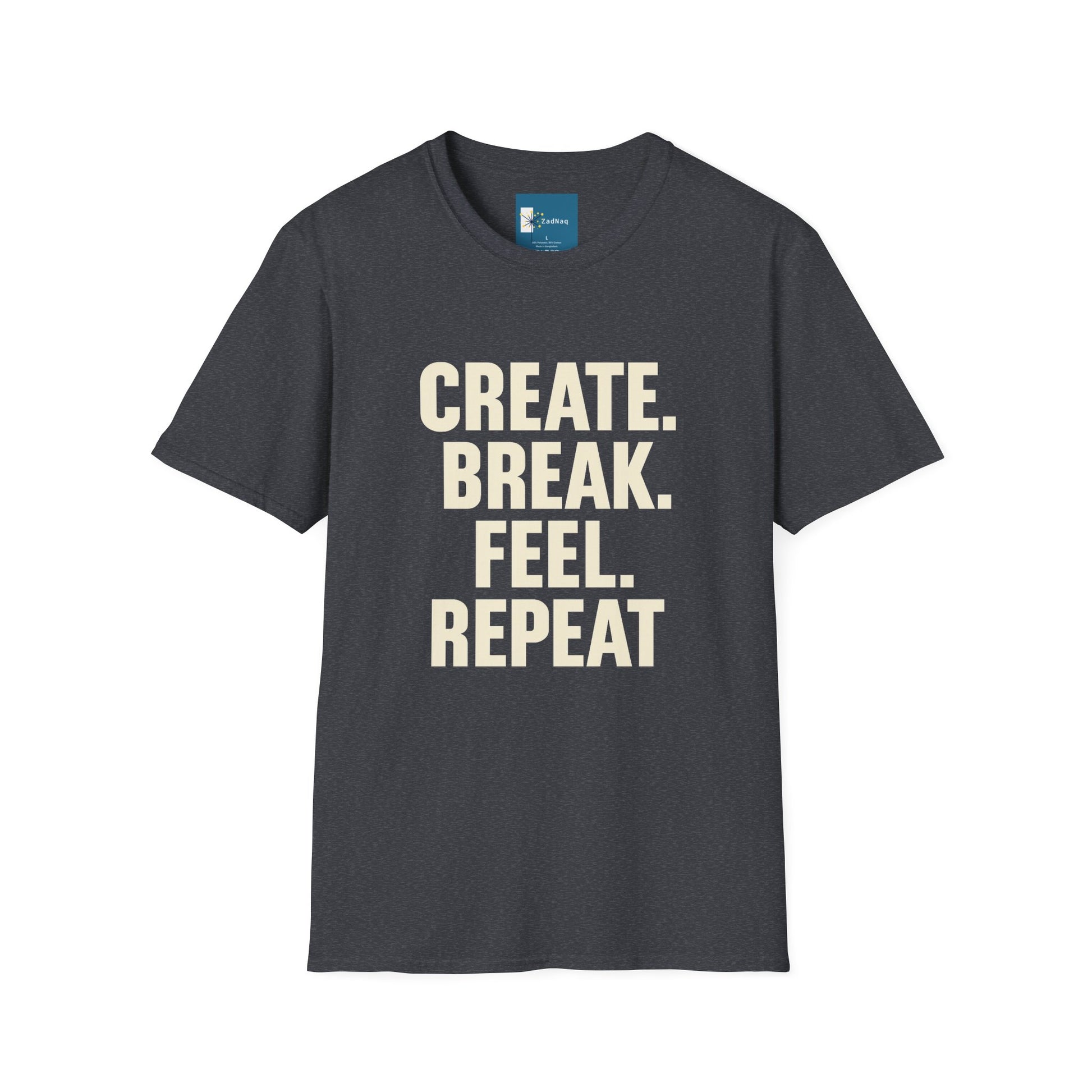 Motivational Graphic T-Shirt CREATE BREAK FEEL REPEAT