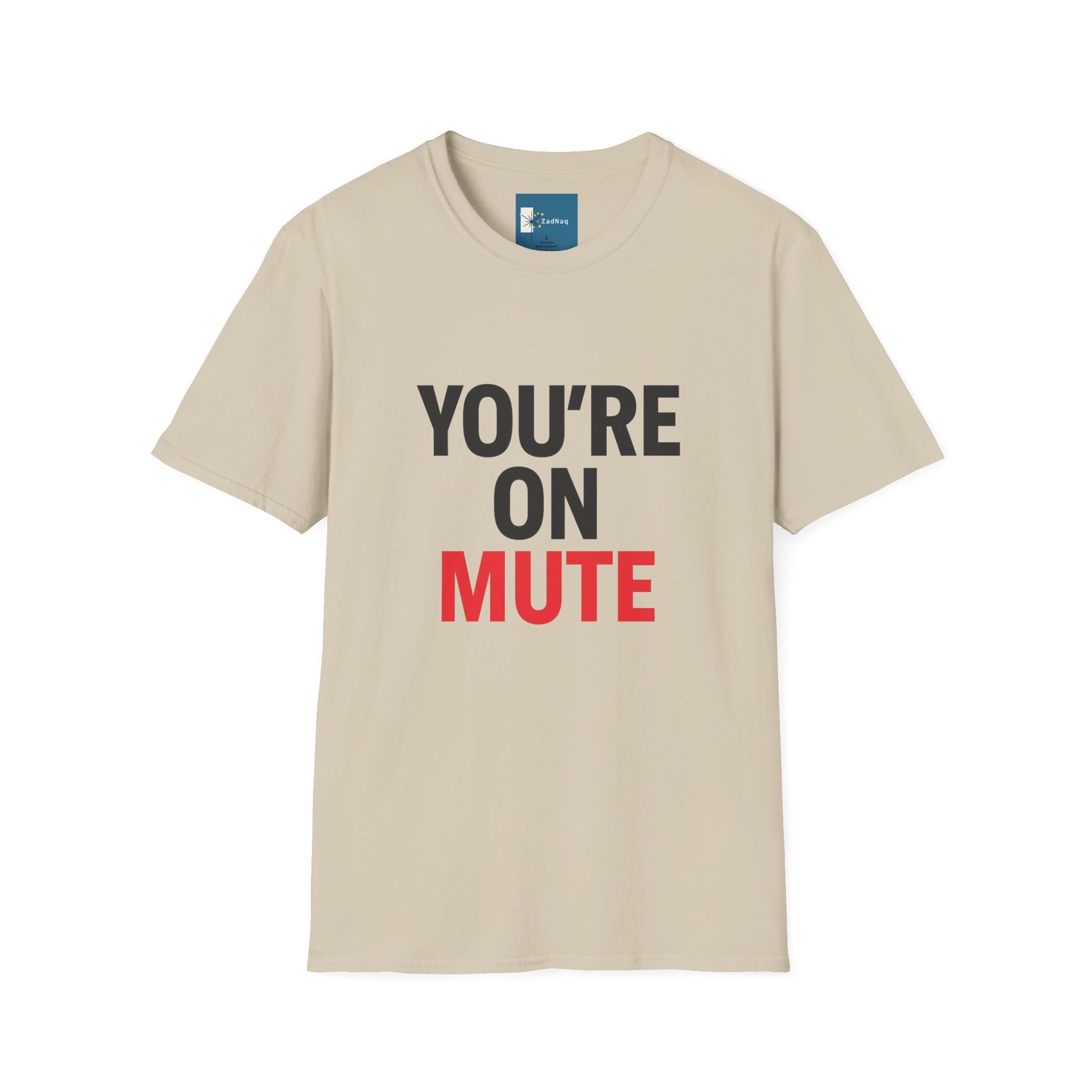 Funny Remote Work T-Shirt - YOU'RE ON MUTE