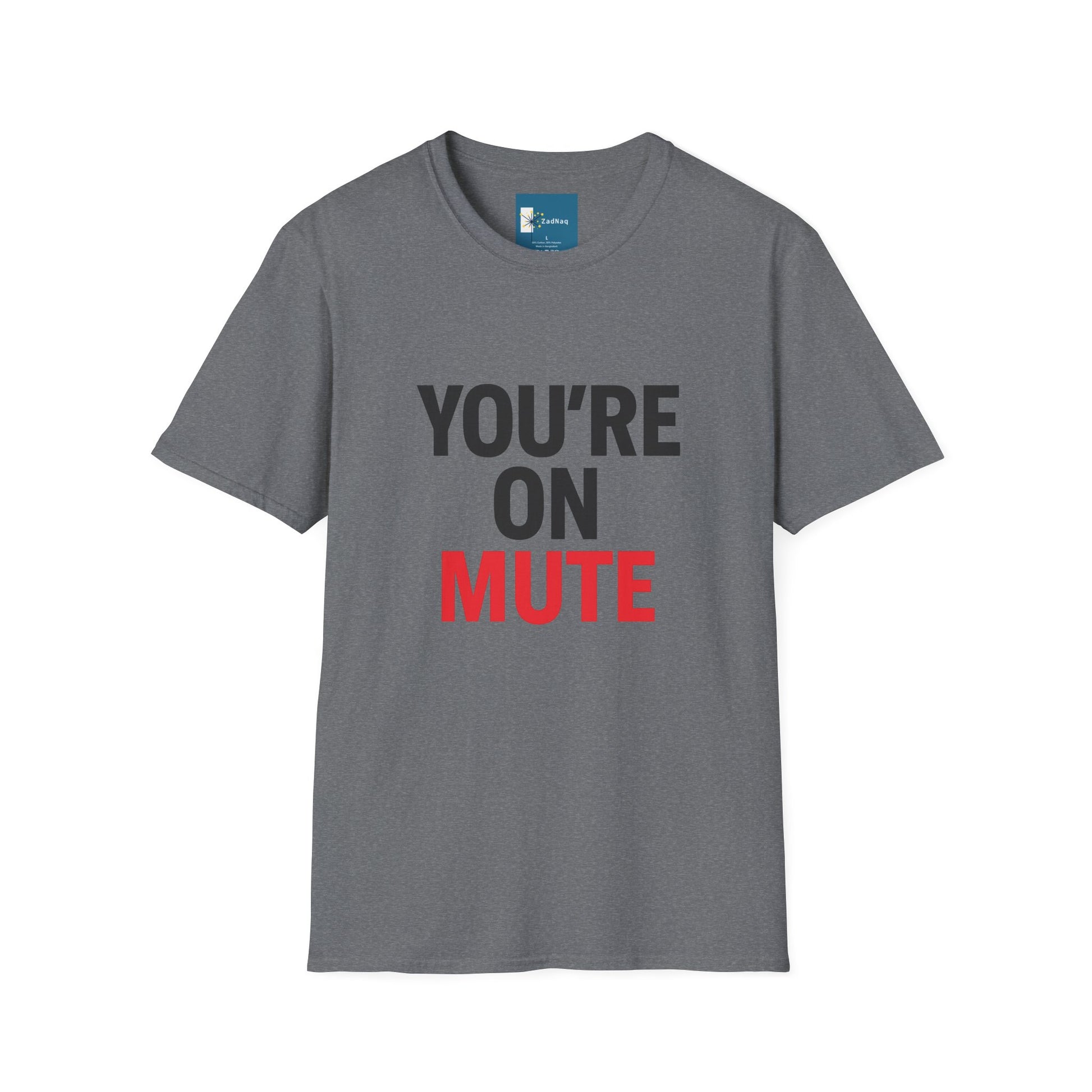 Funny Remote Work T-Shirt - YOU'RE ON MUTE